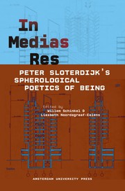 In medias res : Peter Sloterdijk's spherological poetics of being /