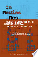 In medias res : Peter Sloterdijk's spherological poetics of being /