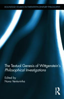 The textual genesis of Wittgenstein's philosophical investigations /