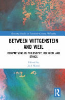Between Wittgenstein and Weil : comparisons in philosophy, religion, and ethics /