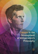 Colours in the development of Wittgenstein's philosophy /