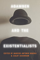 Agamben and the existentialists /