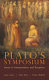 Plato's Symposium : issues in interpretation and reception /