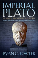 Imperial Plato : Albinus, Maximus, Apuleius : text and translation, with an introduction and commentary /