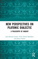 New perspectives on Platonic dialectic : a philosophy of inquiry /