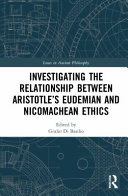 Investigating the relationship between Aristotle's Eudemian and Nicomachean ethics /