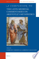 A companion to the Latin medieval commentaries on Aristotle's Metaphysics /
