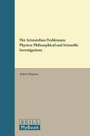 The Aristotelian Problemata physica : philosophical and scientific investigations /