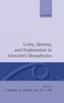 Unity, identity, and explanation in Aristotle's metaphysics /