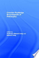 Concise Routledge encyclopedia of philosophy.