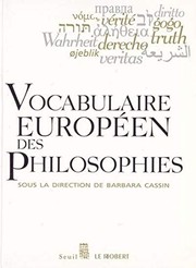 Vocabulaire européen des philosophies : dictionnaire des intraduisibles /