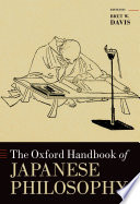 The Oxford handbook of Japanese philosophy /