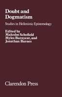 Doubt and dogmatism : studies in Hellenistic epistemology /