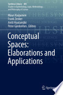 Conceptual Spaces: Elaborations and Applications /