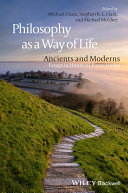 Philosophy as a way of life : ancients and moderns : essays in honor of Pierre Hadot /