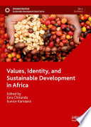 Values, Identity, and Sustainable Development in Africa /