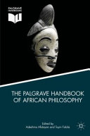 The Palgrave handbook of African philosophy /