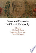 Power and persuasion in Cicero's philosophy /