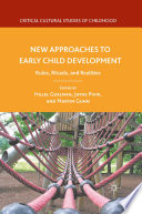 New Approaches to Early Child Development : Rules, Rituals, and Realities /