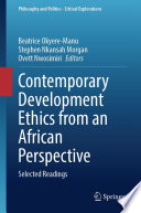 Contemporary Development Ethics from an African Perspective : Selected Readings /