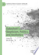 Oakeshott's Skepticism, Politics, and Aesthetics /