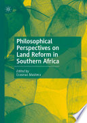 Philosophical Perspectives on Land Reform in Southern Africa /