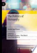 The Politics of Humanity : Justice and Power /