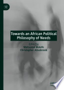 Towards an African Political Philosophy of Needs /