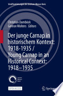 Der junge Carnap in historischem Kontext: 1918-1935 / Young Carnap in an Historical Context: 1918-1935 /