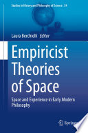 Empiricist Theories of Space : Space and Experience in Early Modern Philosophy /