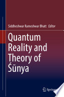 Quantum Reality and Theory of Śūnya /
