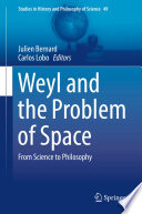 Weyl and the Problem of Space : From Science to Philosophy /