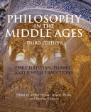 Philosophy in the Middle Ages : the Christian, Islamic, and Jewish traditions /
