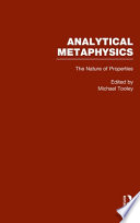 The nature of properties : nominalism, realism, and trope theory /