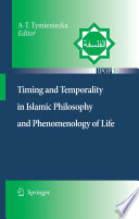 Timing and temporality in Islamic philosophy and phenomenology of life /