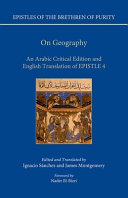 Epistles of the Brethren of Purity : on Geography : an Arabic edition and English translation of Epistle 4 /