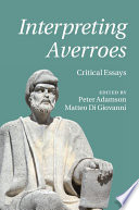 Interpreting Averroes : critical essays /