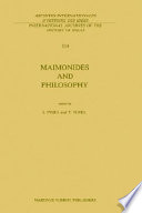 Maimonides and philosophy : papers presented at the Sixth Jerusalem Philosophical Encounter, May, 1985 /
