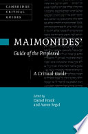 Maimonides' Guide of the perplexed : a critical guide /