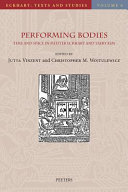 Performing Bodies : time and space in Meister Eckhart and Taery Kim /edited by Jutta Vinzent and Christopher M. Wojtulewicz.