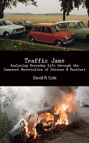 Traffic Jams : Analysing Everyday Life Through the Immanent Materialism of Deleuze and Guattari.