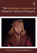 Routledge companion to sixteenth-century philosophy /