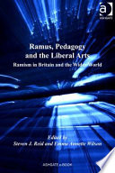 Ramus, pedagogy, and the liberal arts : Ramism in Britain and the wider world /