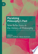Pluralizing Philosophy's Past : New Reflections in the History of Philosophy /