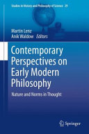 Contemporary perspectives on early modern philosophy : nature and norms in thought /