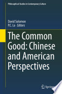 The common good : Chinese and American perspectives /