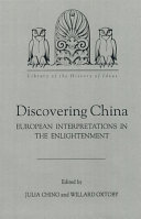 Discovering China : European interpretations in the Enlightenment /