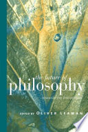 The future of philosophy : towards the twenty-first century /