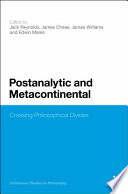 Postanalytic and metacontinental : crossing philosophical divides /