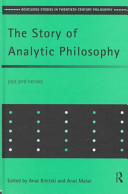 The story of analytic philosophy : plot and heroes /